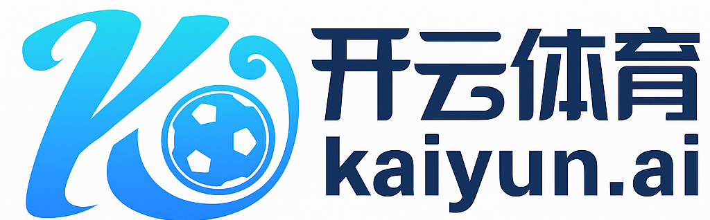 开云体育官方网-在线体育/电竞/真人娱乐-Kaiyun Sports